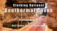 Denver Visit | Nude Geothermal Caves / Hot Springs - www.FullFrontal.Life