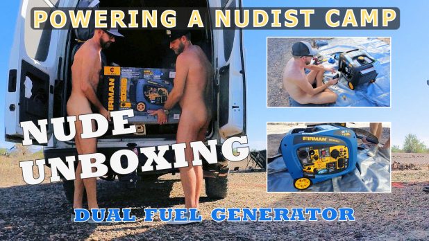 Nudist Camp Set Up - Unboxing Dual Fuel Generator - www.FullFrontal.Life